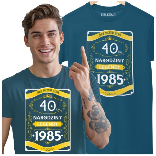 Koszulka na 40 urodziny na czterdziestkę 40 LAT "ŻYCIE ZACZYNA SIĘ PO 40-TCE NARODZINY LEGENDY 1985" kolor petrol blue