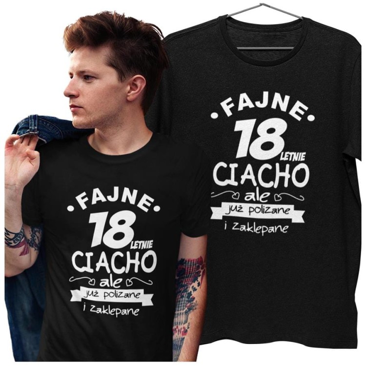 Koszulka na 18 lat urodziny prezent na 8nastkę Fajne 18letnie ciacho, ale już polizane i zaklepane  (1).jpg