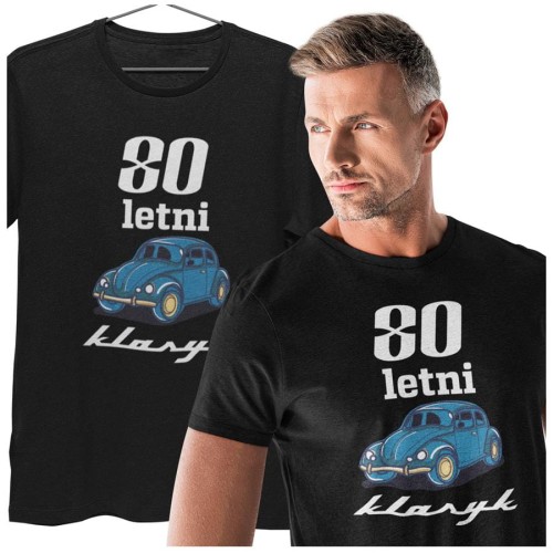 Koszulka na prezent 80 lat urodziny na osiemdziesiątkę 80letni klasyk (3).jpg