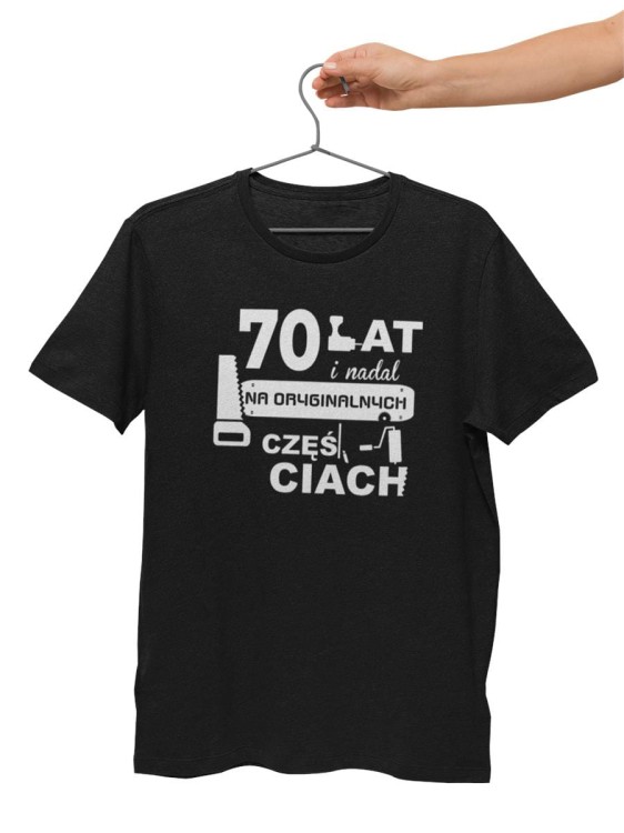 Koszulka na prezent 70 lat urodziny na siedemdziesiątkę 70 lat i nadal na oryginalnych częściach sito (1).jpg