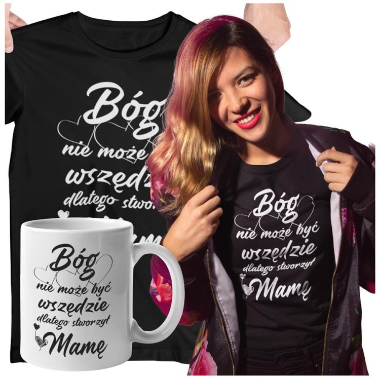 Koszulka dla Mamy na Dzień Mamy zestaw z kubkiem Bóg nie może być wszędzie dlatego stworzył Mamę koszulka czarna 1.jpg