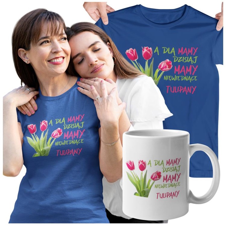 Koszulka dla Mamy na Dzień Mamy zestaw z kubkiem z nadrukiem A dla mamy dzisiaj mamy niewiędnące tulipany kolor granatow (2).jpg