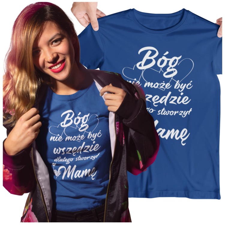 Koszulka dla Mamy na Dzień Mamy zestaw Bóg nie może być wszędzie dlatego stworzył Mamę