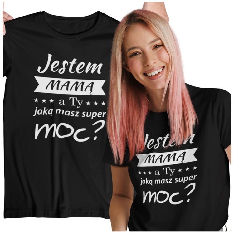 Koszulka dla Mamy na Dzień Mamy z nadrukiem Jestem mamą, a ty jaką masz super moc kolor czarny5.jpg