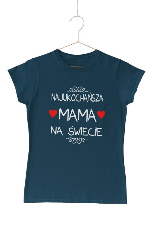 Koszulka dla Mamy na Dzień Mamy zestaw z kubkiem i nadrukiem Najukochańsza mama na świecie kolor petrol blue (2).jpg