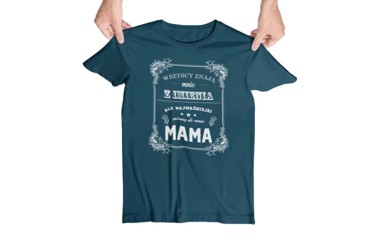 Koszulka dla Mamy na Dzień Mamy zestaw z kubkiem z nadrukiem Wszyscy znają mnie z imienia, ale najważniejsi mówią do mnie mama kolor petrol blue (3).jpg