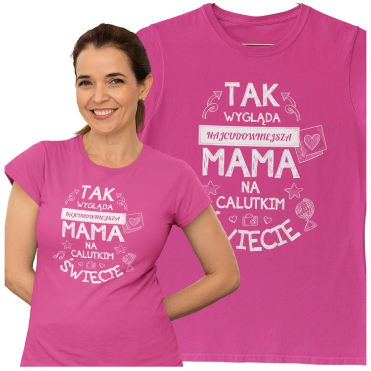 Koszulka dla Mamy na Dzień Mamy z nadrukiem Tak wygląda najcudowniejsza mama na calutkim świecie kolor różow.jpg