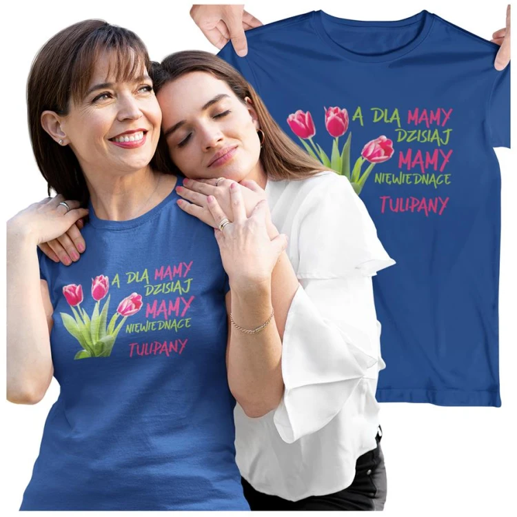 Koszulka dla Mamy na Dzień Mamy z nadrukiem A dla mamy dzisiaj mamy niewiędnące tulipany kolor granatowy.jpg