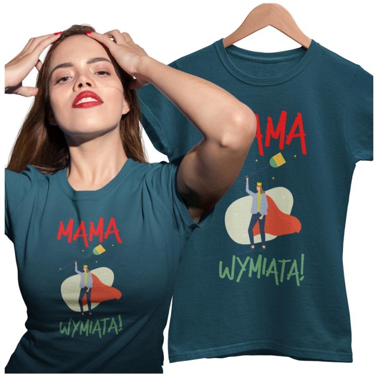 Koszulka dla Mamy na Dzień Mamy z nadrukiem mama wymiata kolor petrol blue.jpg