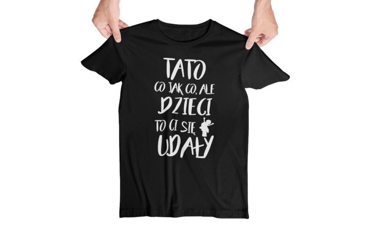 Koszulka dla Mamy i Taty na Dzień Matki i Ojca z napisem MAMO co jak co, ale dzieci to Ci się udały i TATO co jak co, ale dzieci to Ci się udały w kolorze czarnym (1).jpg