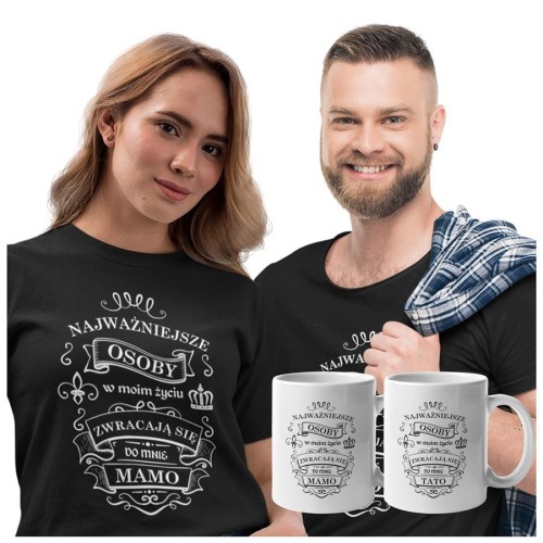 Koszulki dla Rodziców na Dzień Mamy i Taty zestaw z kubkami z napisem Najważniejsze osoby w moim życiu zwracają się do mnie MAMO i Najważniejsze osoby w moim życiu zwracają się do.jpg
