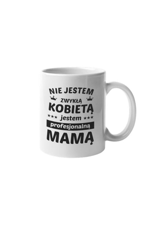 Koszulka dla Mamy na Dzień Mamy zestaw z kubkiem i nadrukiem Nie jestem zwykłą kobietą jestem profesjonalną mamą.jpg