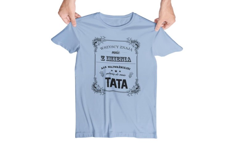 Koszulka dla Mamy i Taty na Dzień Matki i Ojca z napisem Wszyscy znają mnie z imienia ale najważniejsi mówią do mnie mama i Wszyscy znają mnie z imienia ale najważniejsi mówią do mnie .jpg