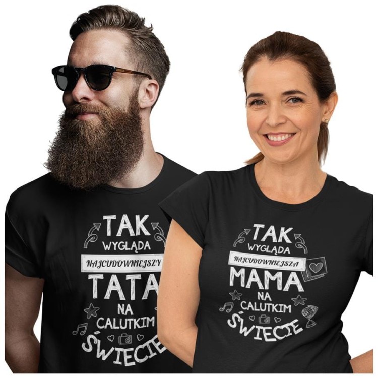 Koszulka dla Mamy i Taty na Dzień Matki i Ojca z napisem Tak wygląda najcudowniejsza mama na calutkim świecie i Tak wygląda najcudowniejszy tata na calutkim świecie w kolorze czarn.jpg