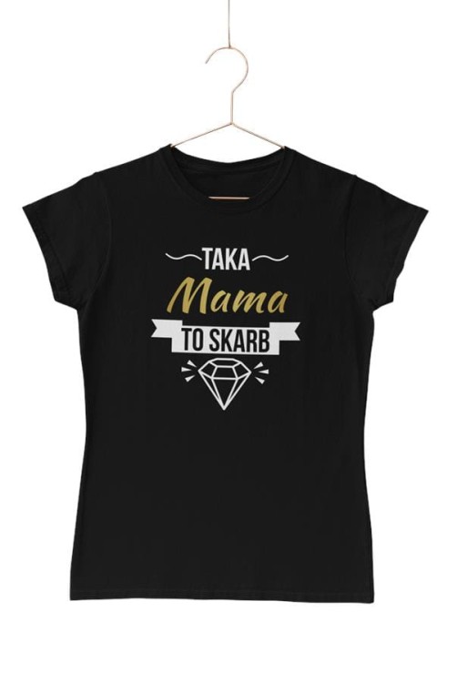 Koszulka dla Mamy na Dzień Matki z napisem Taka mama to skarb w kolorze czarnym (7).jpg