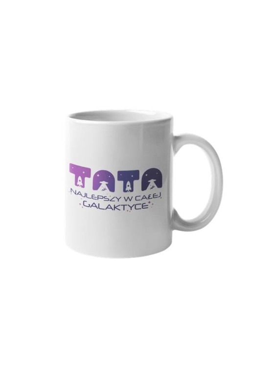 Kubek dla Taty prezent na Dzień Ojca kubek z napisem Tata najlepszy w całej galaktyce (3).jpg