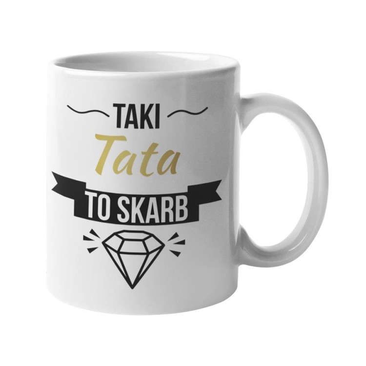 Kubek dla Taty prezent na Dzień Ojca kubek z napisem Taki Tata to skarb (3).jpg