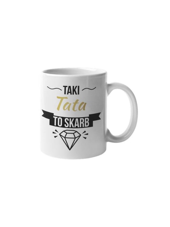 Kubek dla Taty prezent na Dzień Ojca kubek z napisem Taki Tata to skarb (1).jpg