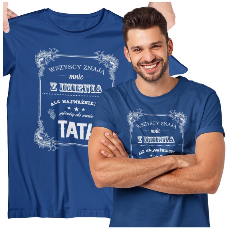 Wszyscy znają mnie z imienia a najważniejsi mówią do mnie TATO 0.jpg