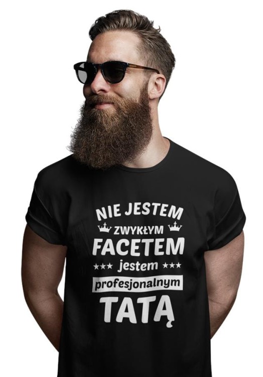 Koszulka dla TATY modny prezent na Dzień Ojca Stylowa koszulka Nie jestem zwykłym facetem jestem profesjonalnym TATĄ kolor czarny (3).jpg