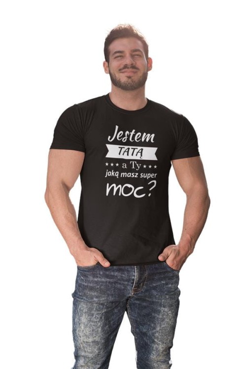 Koszulka dla TATY modny prezent na Dzień Ojca Stylowa koszulka Jestem TATĄ a Ty jaką masz super moc kolor czarny (3).jpg
