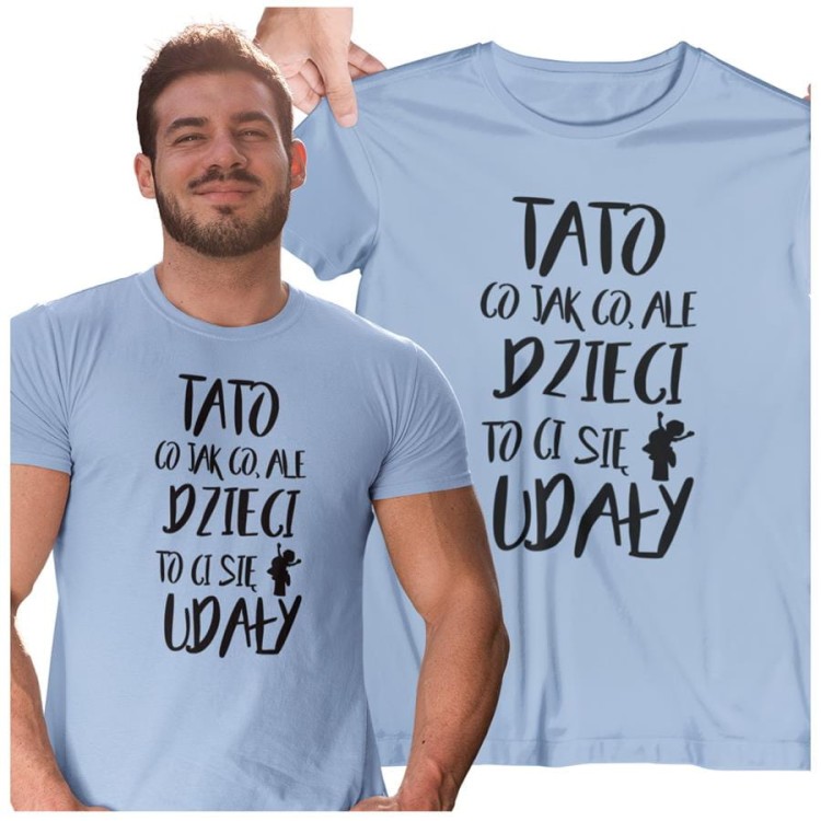 Koszulka dla TATY modny prezent na Dzień Ojca Stylowa koszulka  TATO CO JAK CO, ALE DZIECI CI SIĘ UDAŁY  kolor błękitny (1).jpg
