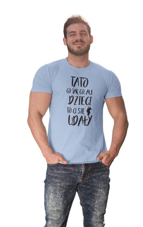 Koszulka dla TATY modny prezent na Dzień Ojca Stylowa koszulka  TATO CO JAK CO, ALE DZIECI CI SIĘ UDAŁY  kolor błękitny (3).jpg
