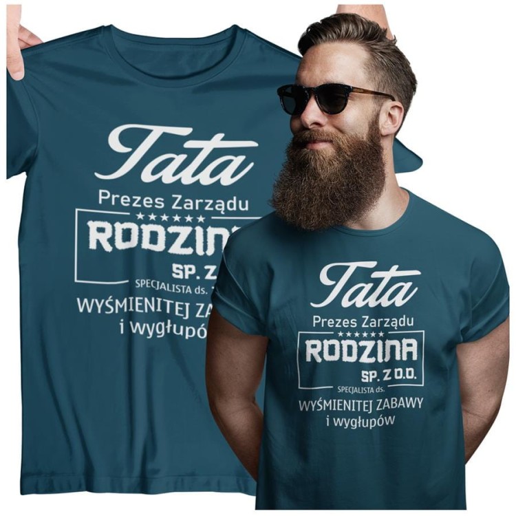 Koszulka dla TATY modny prezent na Dzień Ojca Stylowa koszulka  Tata Prezes Zarządu Rodzina SP. ZO.O. specjalista ds. wyśmienitej zabawy i wygłupów kolor petrol blue (1).jpg