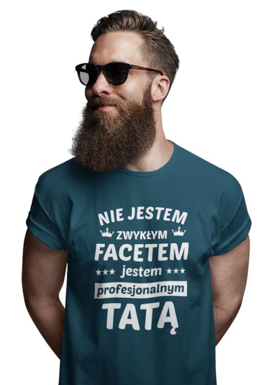Koszulka dla TATY modny prezent na Dzień Ojca Stylowa koszulka Nie jestem zwykłym facetem, jestem profesjonalnym TATĄ kolor petrol blue (3).jpg