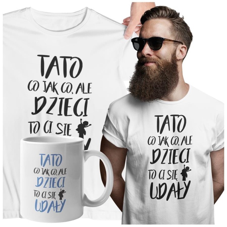 Koszulka dla taty wraz z kubkiem TATO CO JAK CO, ALE DZIECI CI SIĘ UDAŁY kolor biały.jpg