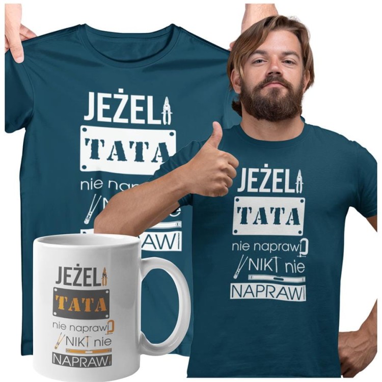 Koszulka dla taty wraz z kubkiem Jeżeli tata nie naprawi to nikt nie naprawi kolor petrol blue.jpg