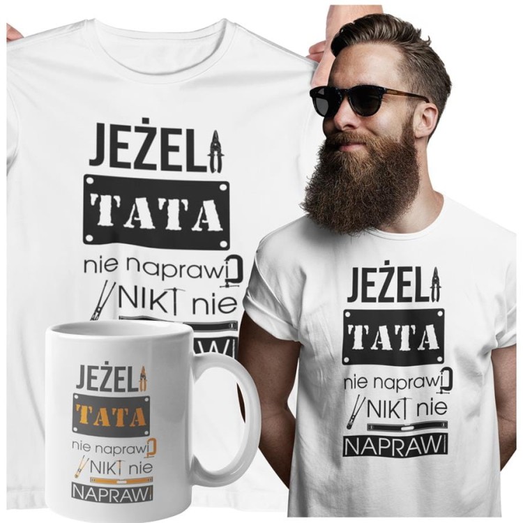 Koszulka dla taty wraz z kubkiem Jeżeli tata nie naprawi to nikt nie naprawi kolor biały.jpg