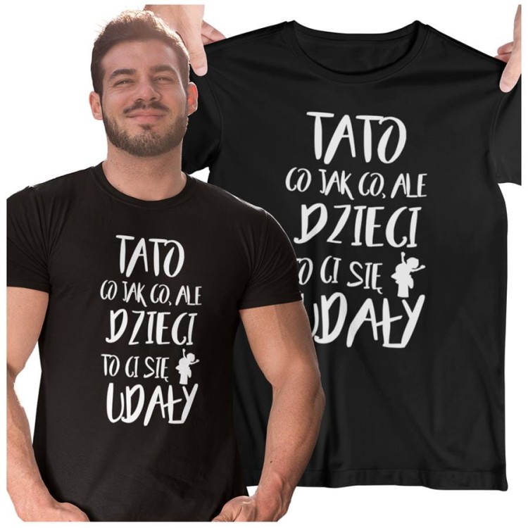 Koszulka dla TATY modny prezent na Dzień Ojca Stylowa koszulka  TATO CO JAK CO, ALE DZIECI CI SIĘ UDAŁY  kolor czarny (1).jpg