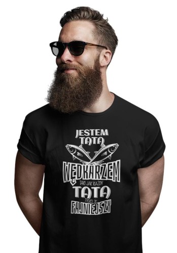 Koszulka dla TATY WĘDKARZA JESTEM TATĄ WĘDKARZEM TAKI JAK KAŻDY TATA TYLKO FAJNIEJSZ 2.jpg