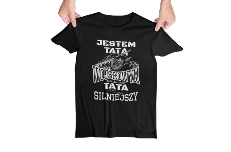Koszulka dla TATY WĘDKARZA JESTEM TATĄ  WOJSKOWYM TAKI JAK KAŻDY TATA TYLKO SILNIEJSZY 2.jpg