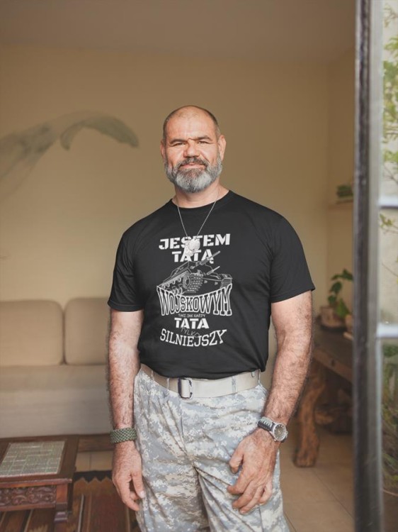 Koszulka dla TATY WĘDKARZA JESTEM TATĄ  WOJSKOWYM TAKI JAK KAŻDY TATA TYLKO SILNIEJSZY 6.jpg