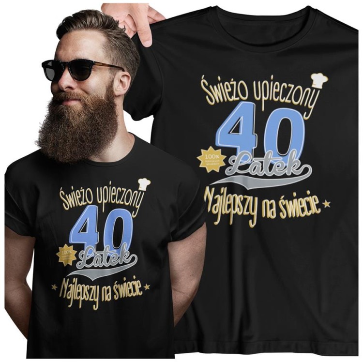 Koszulka na 40 urodziny na CZTERDZIESTKĘ Świeżo upieczony 40 latek Najlepszy na świecie kolor czarny (1).jpg
