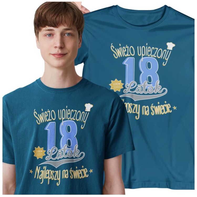 Koszulka na 18 urodziny na OSIEMNASTKĘ Świeżo upieczony 18 latek Najlepszy na świecie kolor petrol blue (4).jpg