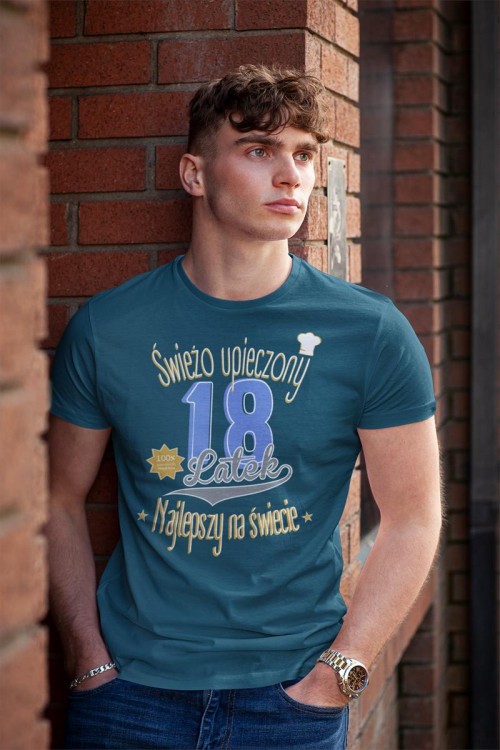 Koszulka na 18 urodziny na OSIEMNASTKĘ Świeżo upieczony 18 latek Najlepszy na świecie kolor petrol blue (5).jpg