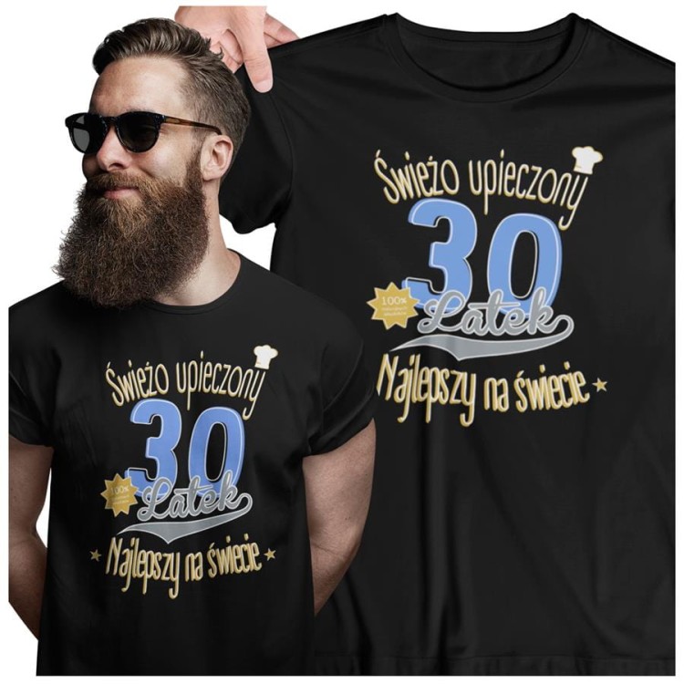Koszulka na 30 urodziny na TRZYDZIESTKĘ Świeżo upieczony 30 latek Najlepszy na świecie kolor czarny (6).jpg