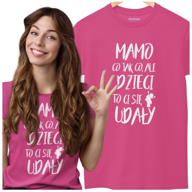 Koszulka dla Mamy na Dzień Mamy prezent z napisem MAMO co jak co, ale dzieci to Ci się udały kolor różowy.jpg
