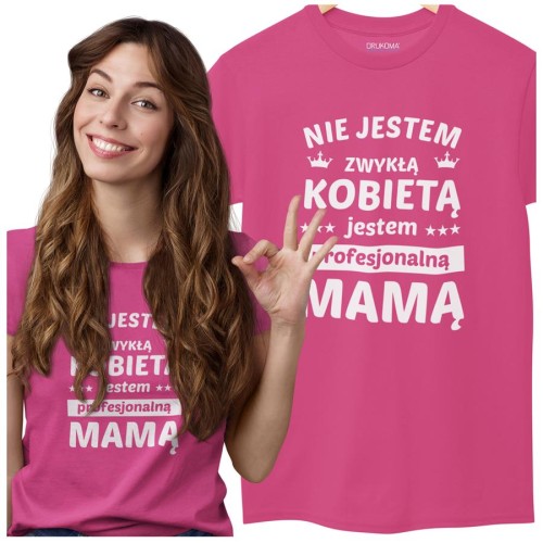 Koszulka dla Mamy na Dzień Mamy z nadrukiem Nie jestem zwykłą kobietą jestem profesjonalną mamą kolor różowy.jpg