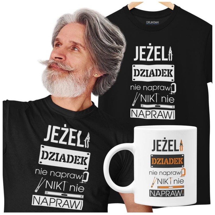 Koszulka dla Dziadka zestaw z kubkiem i koszulką na prezent z napisem Jeżeli dziadek nie naprawi to nikt nie naprawi w kolorze cza.jpg