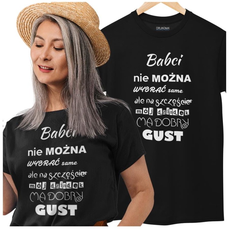Koszulka dla Babci na Dzień Babci z napisem Babci nie można wybrać samemu ale na szczęście mój dziadek ma dobry gust z koszulką  (3).jpg