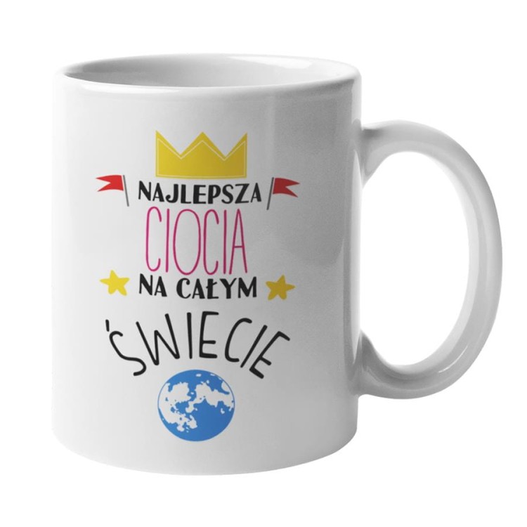 Kubek dla Cioci prezent na Urodziny kubek z napisem Najlepsza Ciocia na całym świecie (1).jpg