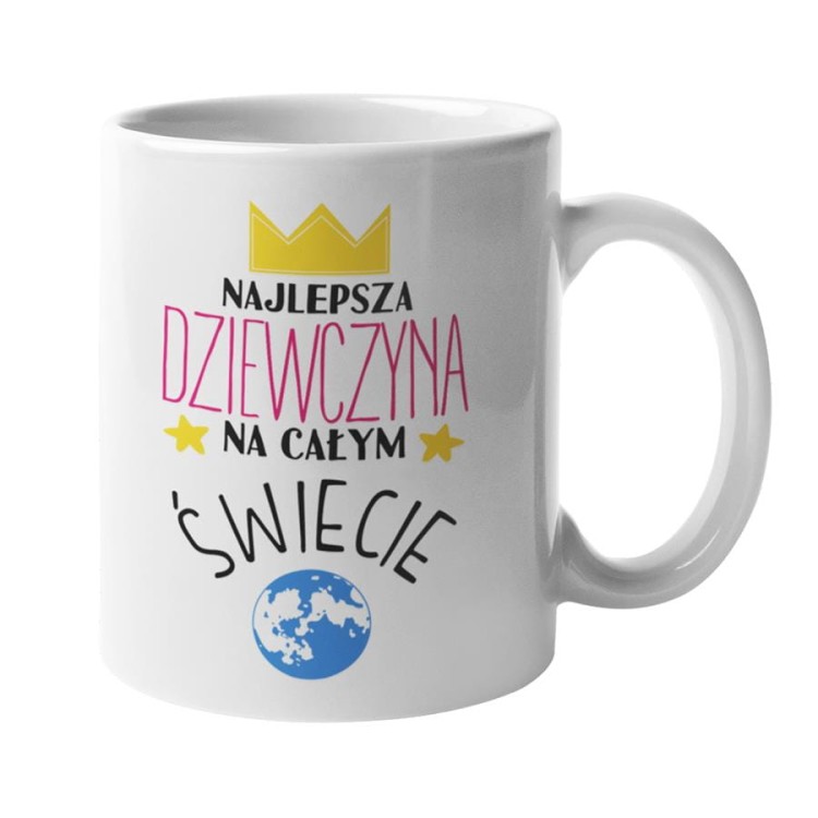 Kubek dla Dziewczyny prezent na Urodziny i Walentynki kubek z napisem Najlepsza Dziewczyna na całym świecie (1).jpg