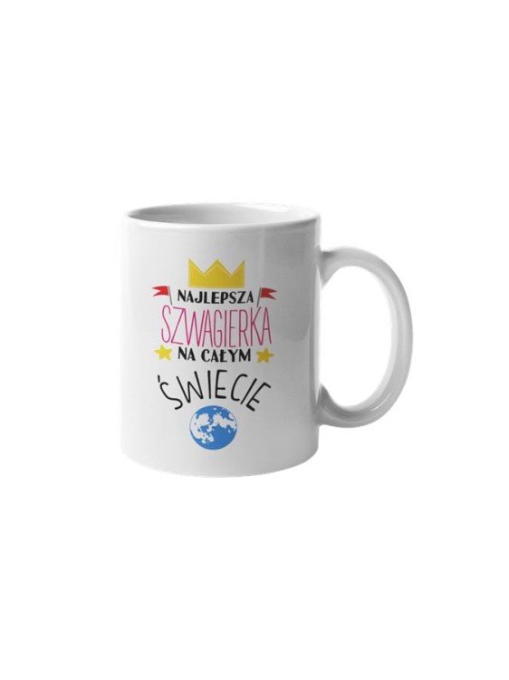 Kubek dla Szwagierki prezent na Urodziny kubek z napisem Najlepsza Szwagierki całym świecie (2).jpg