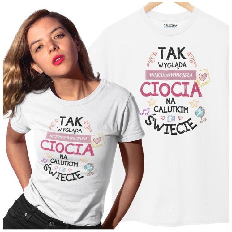 Koszulka dla Cioci na Urodziny z nadrukiem Tak wygląda najcudowniejsza Ciocia na calutki (3).jpg