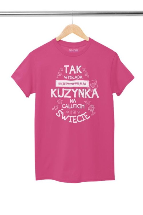 Koszulka dla Kuzynki na Urodziny z nadrukiem Tak wygląda najcudowniejsza .jpg