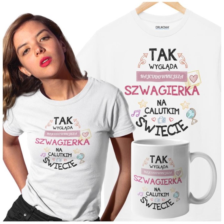 Koszulka dla Szwagierki w zestawie z kubkiem z nadrukiem Tak wygląda .jpg